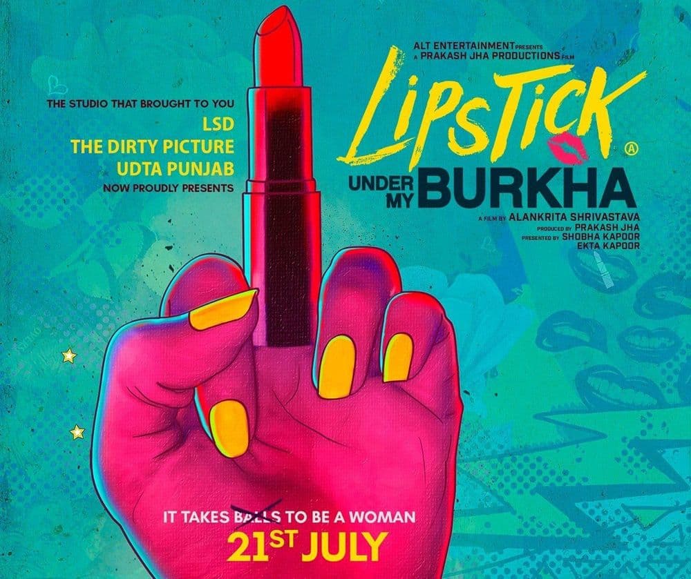 अति असंस्कारी(?) सिनेमा : लिपस्टिक अंडर माय बुरखा!!!