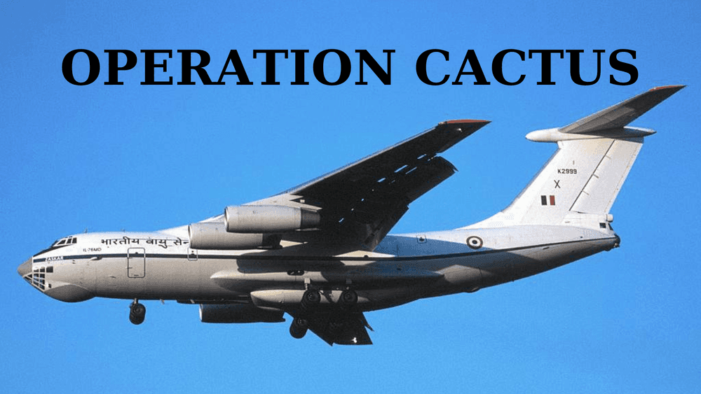 ऑपरेशन कॅक्टस आणि भारताचे उपकार विसरणारे मालदीव!!